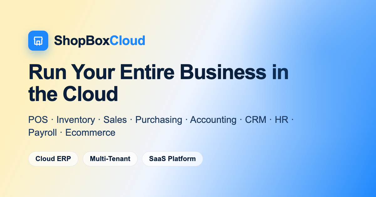 ShopBox Cloud | Cloud ERP, POS, Inventory, CRM & Accounting Platform
